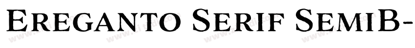 Ereganto Serif SemiB字体转换